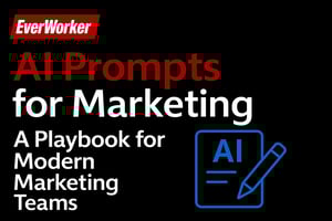 EverWorker graphic with the headline 'AI Prompts for Marketing' and subheading 'A Playbook for Modern Marketing Teams' on a black background with red, white, and blue branding and an icon of a document and pencil.