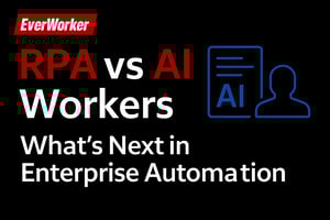 RPA vs AI Workers blog graphic with EverWorker branding, contrasting legacy automation with modern AI-driven enterprise solutions