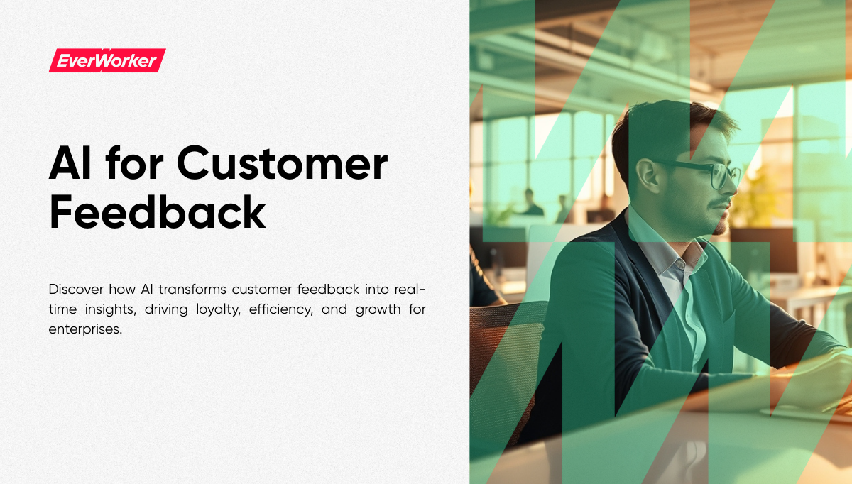 Business professional using AI tools for customer feedback analysis with EverWorker branding.