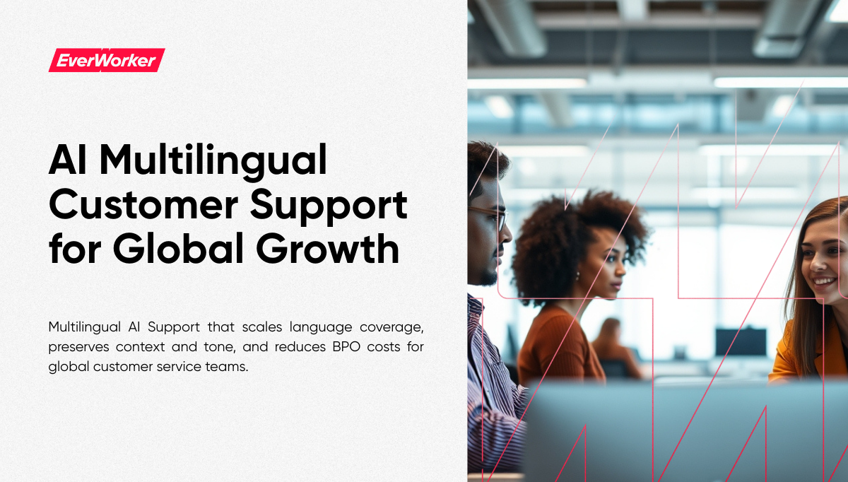 AI Multilingual Customer Support for global growth, EverWorker brand slide with diverse team collaborating in a modern office.