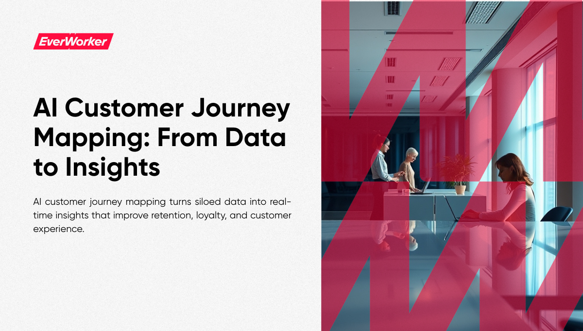 EverWorker AI Customer Journey Mapping presentation slide showing title and tagline about turning siloed data into real-time customer insights.