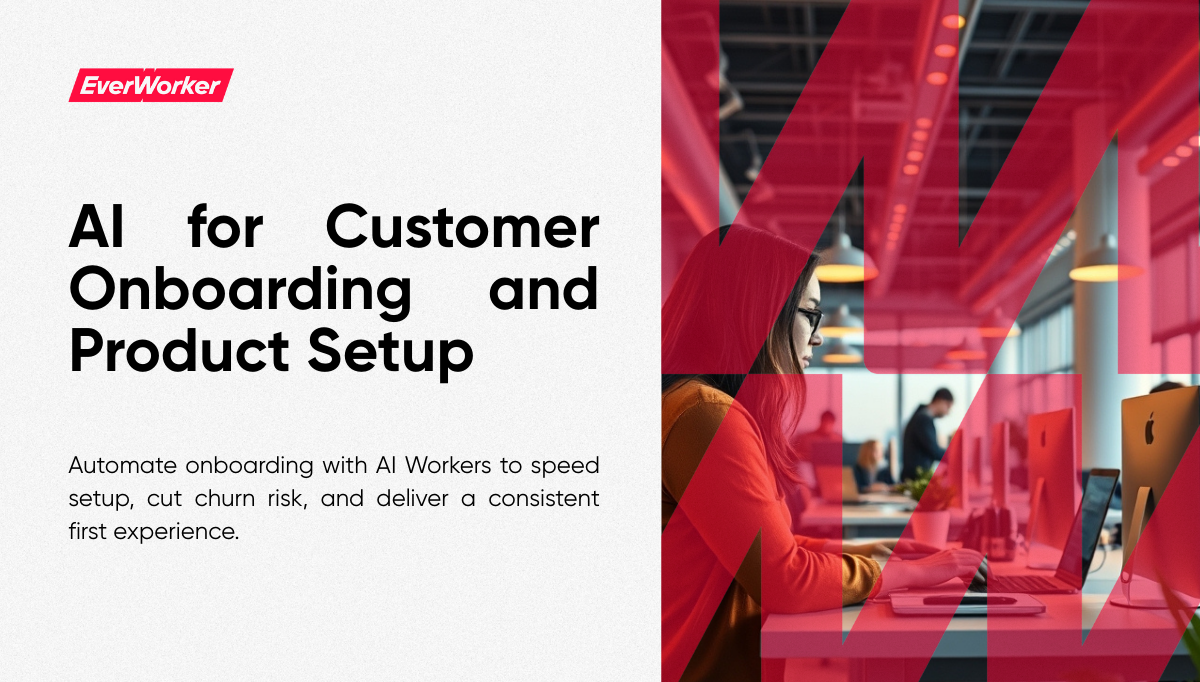 EverWorker banner showing “AI for Customer Onboarding and Product Setup” with workers at computers, highlighting AI-driven onboarding automation.