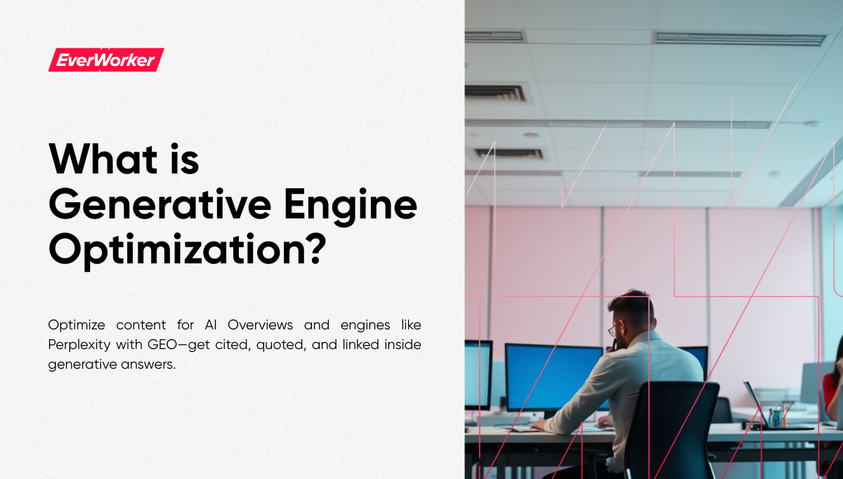EverWorker blog cover image with the title ‘What is Generative Engine Optimization?’ and a person working at a desk in a modern office.