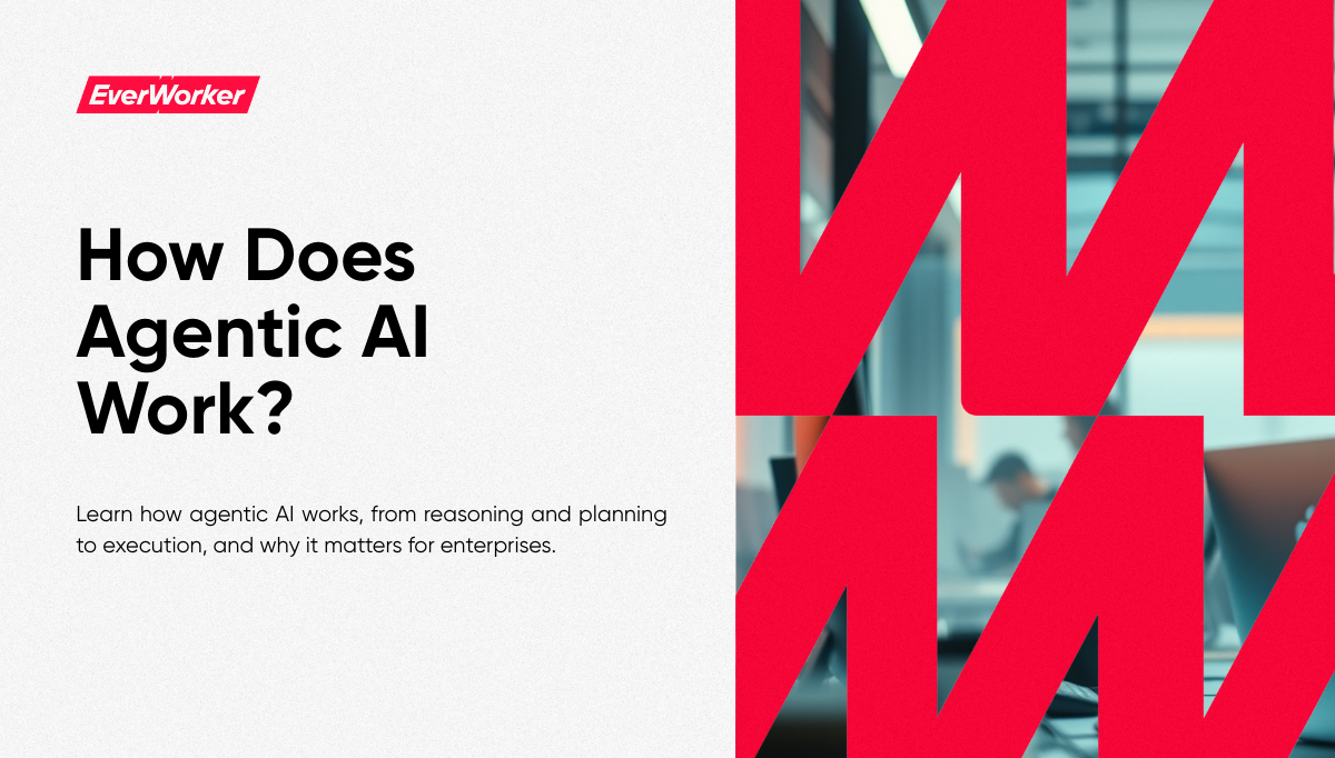EverWorker blog cover image with title “How Does Agentic AI Work?” featuring bold red design elements and office background.