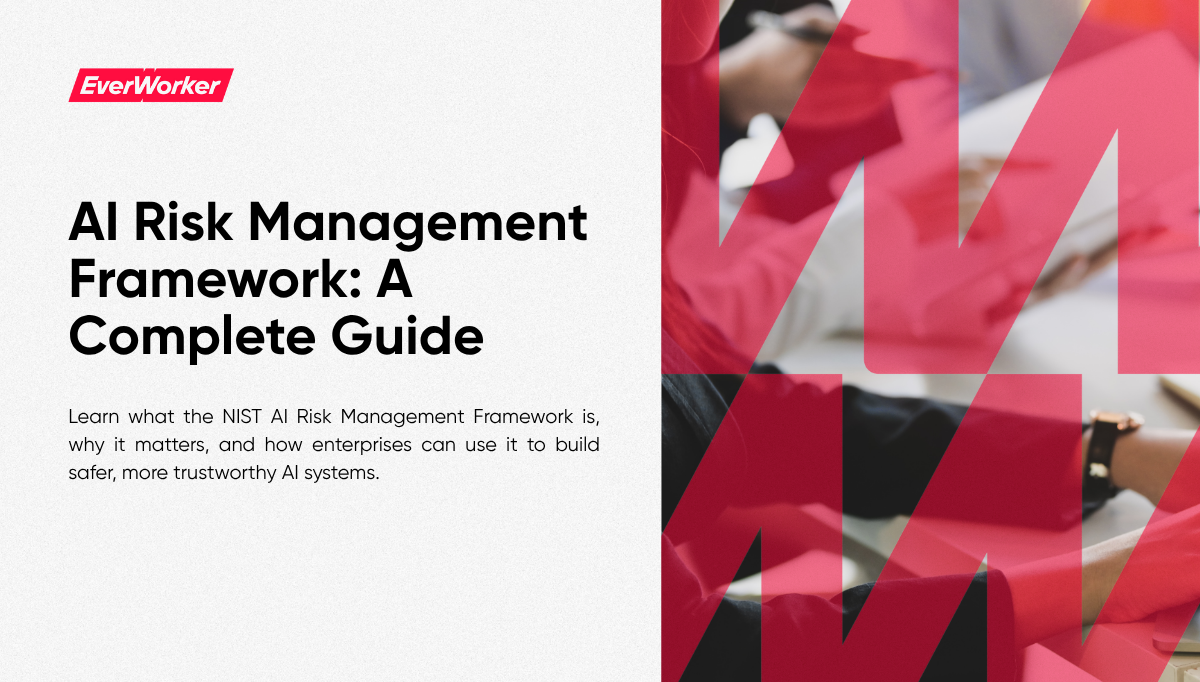 EverWorker branded cover image titled “AI Risk Management Framework: A Complete Guide,” featuring bold typography and abstract red overlay graphics.
